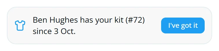 A player's card: Ben Hughes has your kit, with an I've got it button